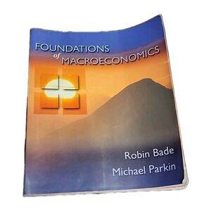Foundations of Macroeconomics Paperback Textbook Robin Bade Michael Parkin